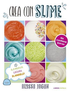 CREA CON SLIME. LA NUEVA LOCURA BLANDIBLU