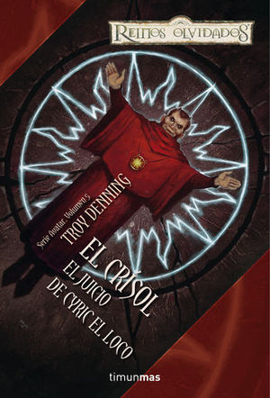 CRISOL, EL. EL JUICIO DE CYRIC EL LOCO