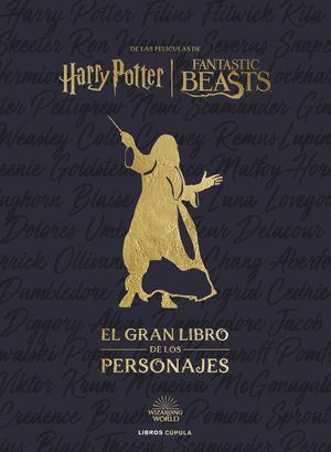 MUNDO MGICO: EL GRAN LIBRO DE LOS PERSONAJES HARRY POTTER