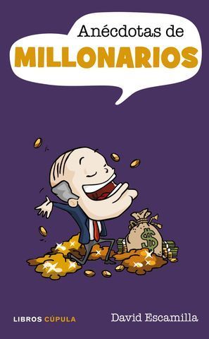 ANECDOTAS DE LOS MILLONARIOS