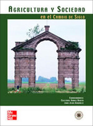 AGRICULTURA Y SOCIEDAD EN EL CAMBIO DE SIGLO