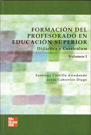 FORMACION DEL PROFESORADO EN EDUCACION SUPERIOR VOL I