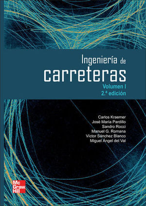 INGENIERIA DE CARRETERAS VOLUMEN I 2 ED. 2009
