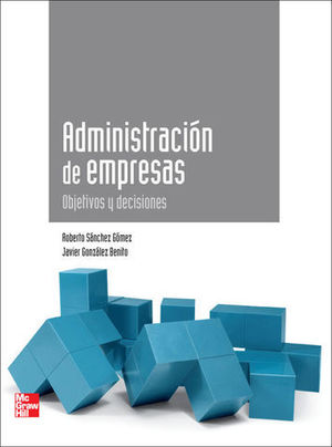 ADMINISTRACION DE EMPRESAS OBJETIVOS Y DECISIONES