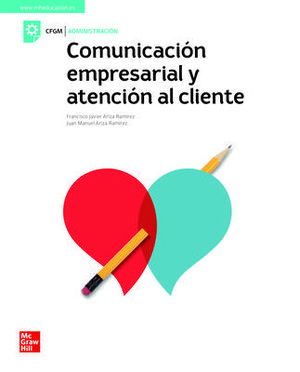 COMUNICACION EMPRESARIAL Y ATENCION AL CLIENTE. GM  ED. 2021
