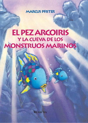 PEZ ARCOIRIS Y LA CUEVA DE LOS MONSTRUOS MARINOS