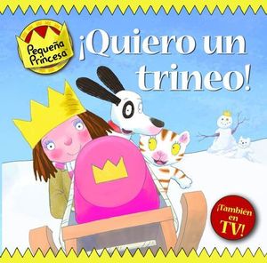QUIERO UN TRINEO PEQUE�A PRINCESA