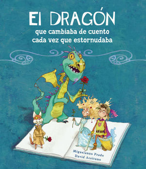 EL DRAGON QUE CAMBIABA DE CUENTO CADA VEZ QUE ESTORNUDABA