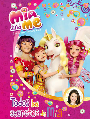 TODOS LOS SECRETOS DE MIA AND ME