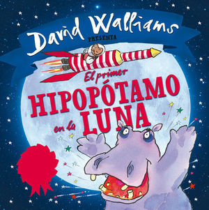 EL PRIMER HIPOPOTAMO EN LA LUNA.  ILUSTRADO POR TONY ROSS