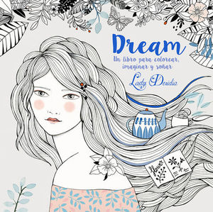 DREAM UN LIBRO PARA COLOREAR IMAGINAR Y SOAR