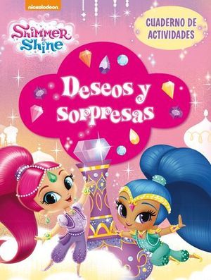 SIMMER & SHINE.  DESEOS Y SORPRESAS.  CUADERNO ACTIVIDADES