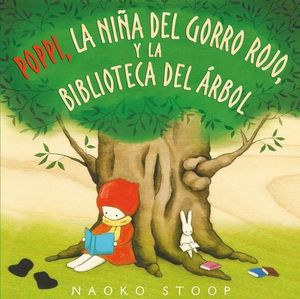 POPPI, LA NIA DEL GORRO ROJO, Y LA BIBLIOTECA DEL RBOL