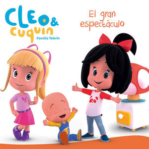 CLEO & CUQUIN.  EL GRAN ESPECTCULO