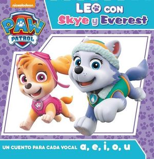 LEO CON SKYE Y EVEREST UN CUENTO PARA CADA VOCAL A, E, I, O, U