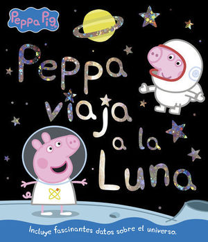 PEPPA PIG.  PEPPA VIAJA A LA LUNA