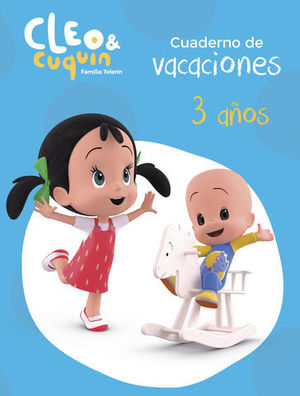 CUADERNO DE VACACIONES CLEO Y CUQUIN 3 AOS