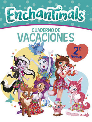 CUADERNO VACACIONES ENCHANTIMALS 2 EP