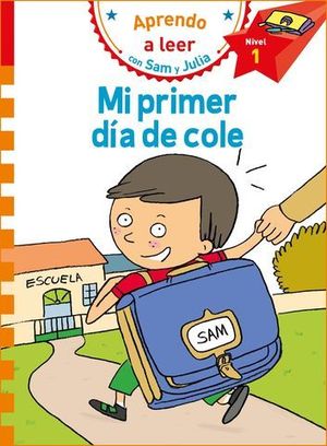 MI PRIMER DA DE COLE (APRENDO A LEER CON SAM Y JULIA).