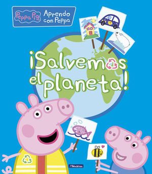 PEPPA PIG.  SALVEMOS EL PLANETA!