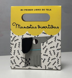 MASCOTAS DIVERTIDAS.  MI PRIMER LIBRO DE TELA