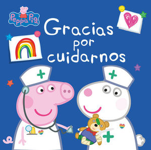 GRACIAS POR CUIDARNOS (PEPPA PIG).