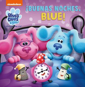 PISTAS DE BLUE Y TU.  BUENAS NOCHES BLUE !