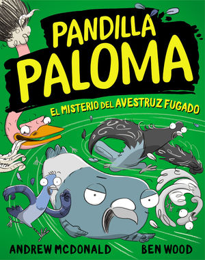 PANDILLA PALOMA. EL MISTERIO DE LA AVESTRUZ FUGADA