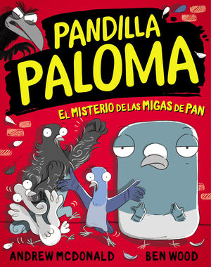 PANDILLA PALOMA 2.  EL MISTERIO DE LAS MIGAS DE PAN