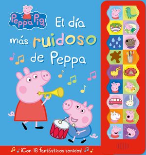 PEPPA PIG.  EL DA MS RUIDOSO DE PEPPA