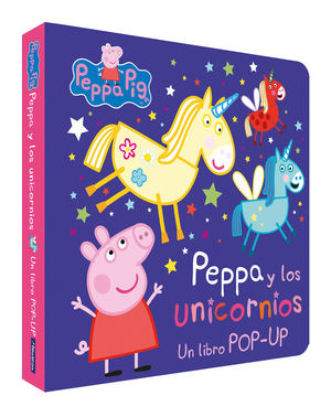 PEPPA Y LOS UNICORNIOS (UN LIBRO POP-UP)