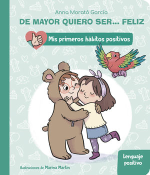 DE MAYOR QUIERO SER... FELIZ: EL LENGUAJE POSITIVO ( VERDE )