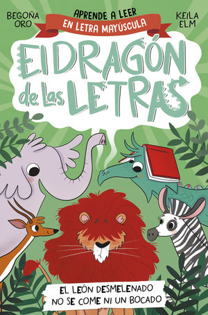 EL DRAGON DE LAS LETRAS 2.  EL LEON DESMELENADO NO SE COME NI UN BOCADO