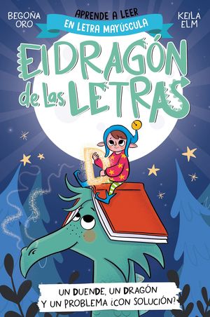 EL DRAGON DE LAS LETRAS 3. UN DUENDE, UN DRAGON Y UN PROBLEMA