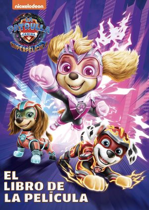 PATRULLA CANINA. LIBRO DE LA PELICULA 2