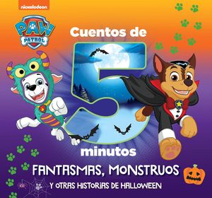 PATRULLA CANINA CUENTOS DE 5 MINUTOS.   FANTASMAS