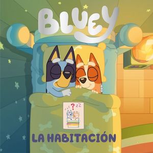 BLUEY.  LA HABITACION