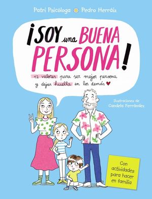 SOY UNA BUENA PERSONA.  12 VALORES PARA SER MEJOR PERSONA Y DEJAR HUELLA EN LOS DEMAS