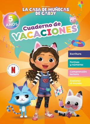 LA CASA DE MUECAS DE GABBY.  CUADERNO DE VACACIONES 5 AOS