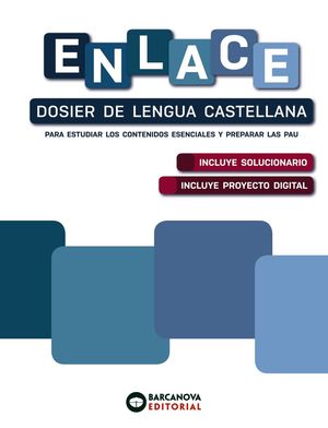 ENLACE. DOSIER DE LENGUA CASTELLANA. BACHILLERATO ED. 2021