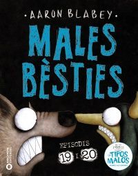 MALES BSTIES. EPISODIS 19 I 20