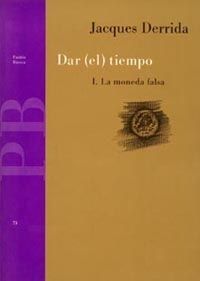 DAR (EL) TIEMPO/I.LA MONEDA FALSA