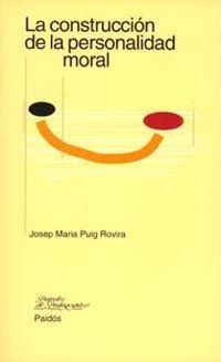 CONSTRUCCION DE LA PERSONALIDAD MORAL, LA