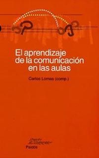 APRENDIZAJE DE LA COMUNICACION EN LAS AULAS, EL