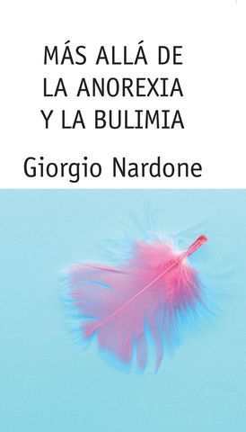 MAS ALLA DE LA ANOREXIA Y LA BULIMIA