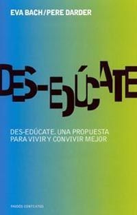 DES-EDUCATE. UNA PROPUESTA PARA VIVIR Y CONVIVIR MEJOR