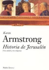 HISTORIA DE JERUSALEN. UNA CIUDAD Y TRES RELIGIONES