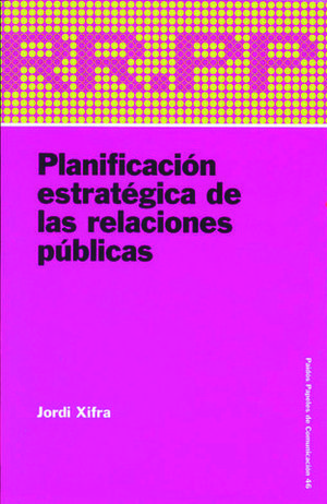 PLANIFICACION ESTRATEGICA DE LAS RELACIONES PUBLICAS