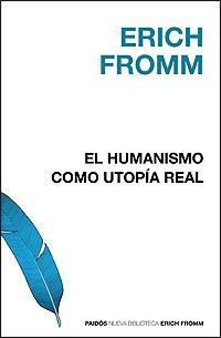 HUMANISMO COMO UTOPIA REAL