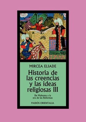HISTORIA DE LAS CREENCIAS Y LAS IDEAS RELIGIOSAS III